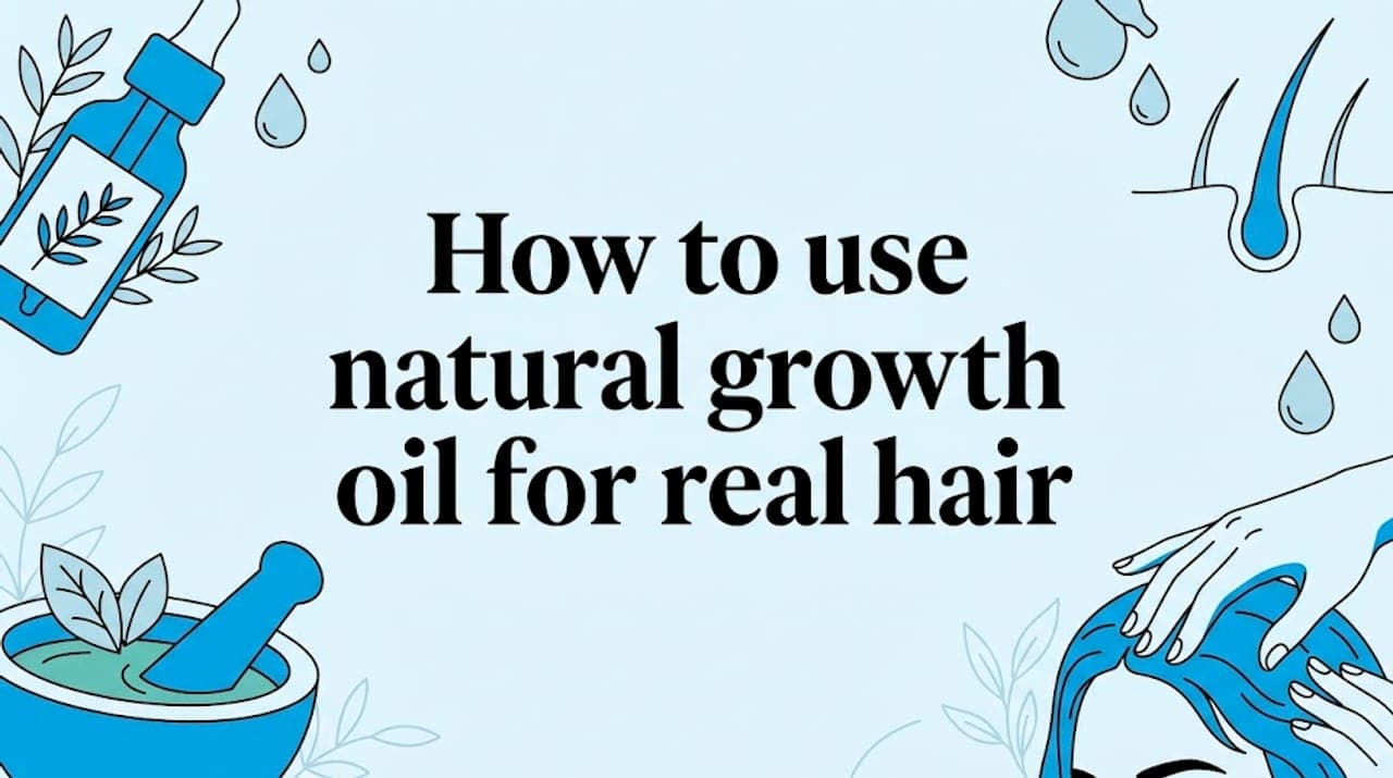 How to use natural growth oil for real hair results