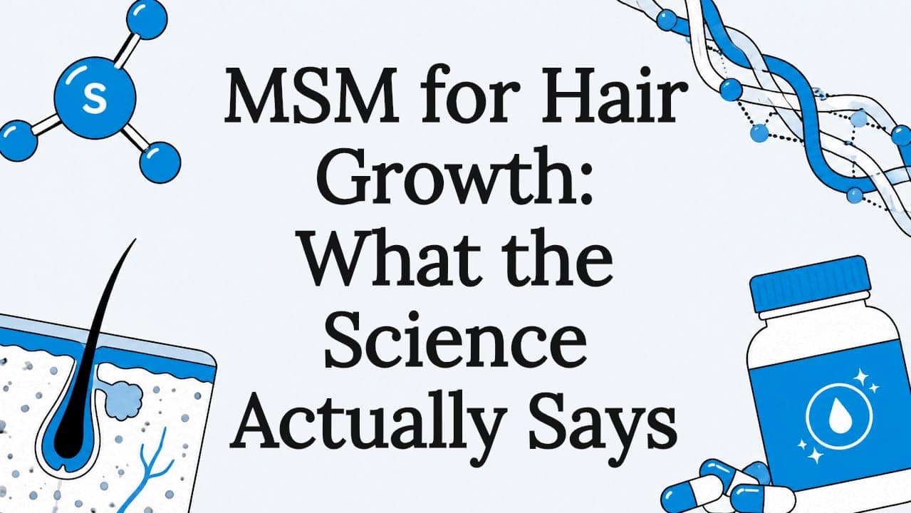 MSM for Hair Growth: What the Science Actually Says