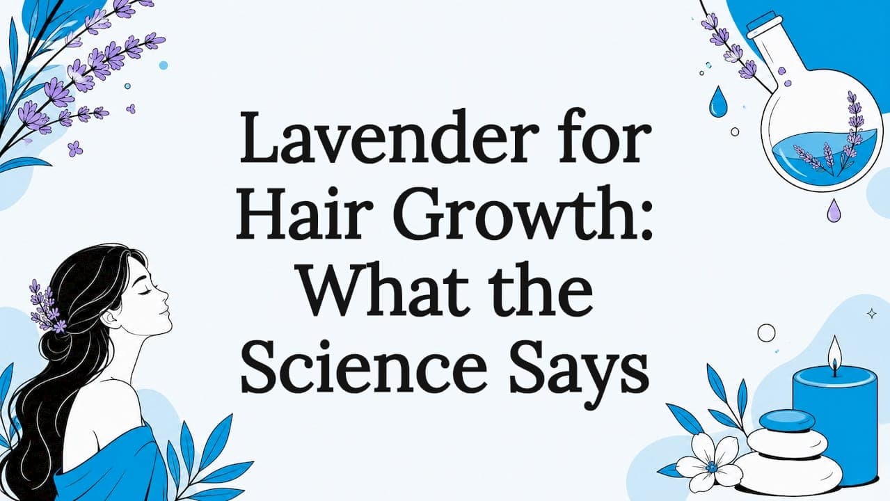 Lavender for Hair Growth: What the Science Says