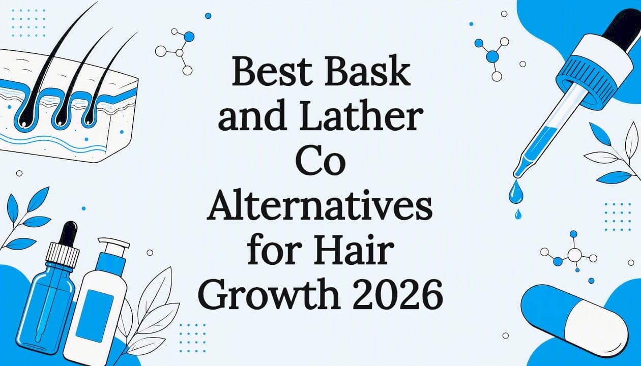 Best Bask and Lather Co Alternatives for Hair Growth 2026