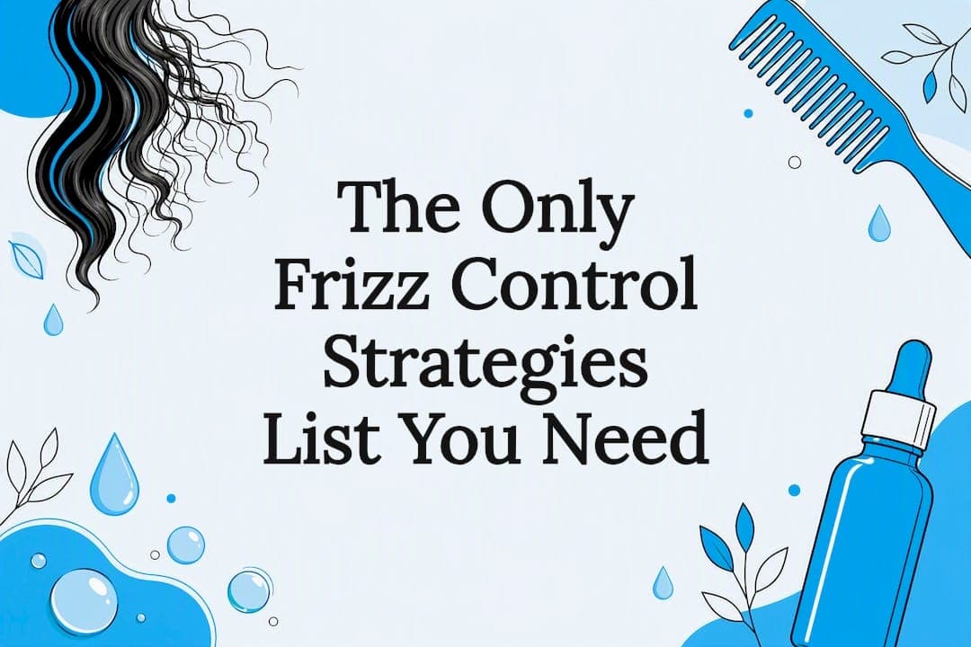 The Only Frizz Control Strategies List You Need